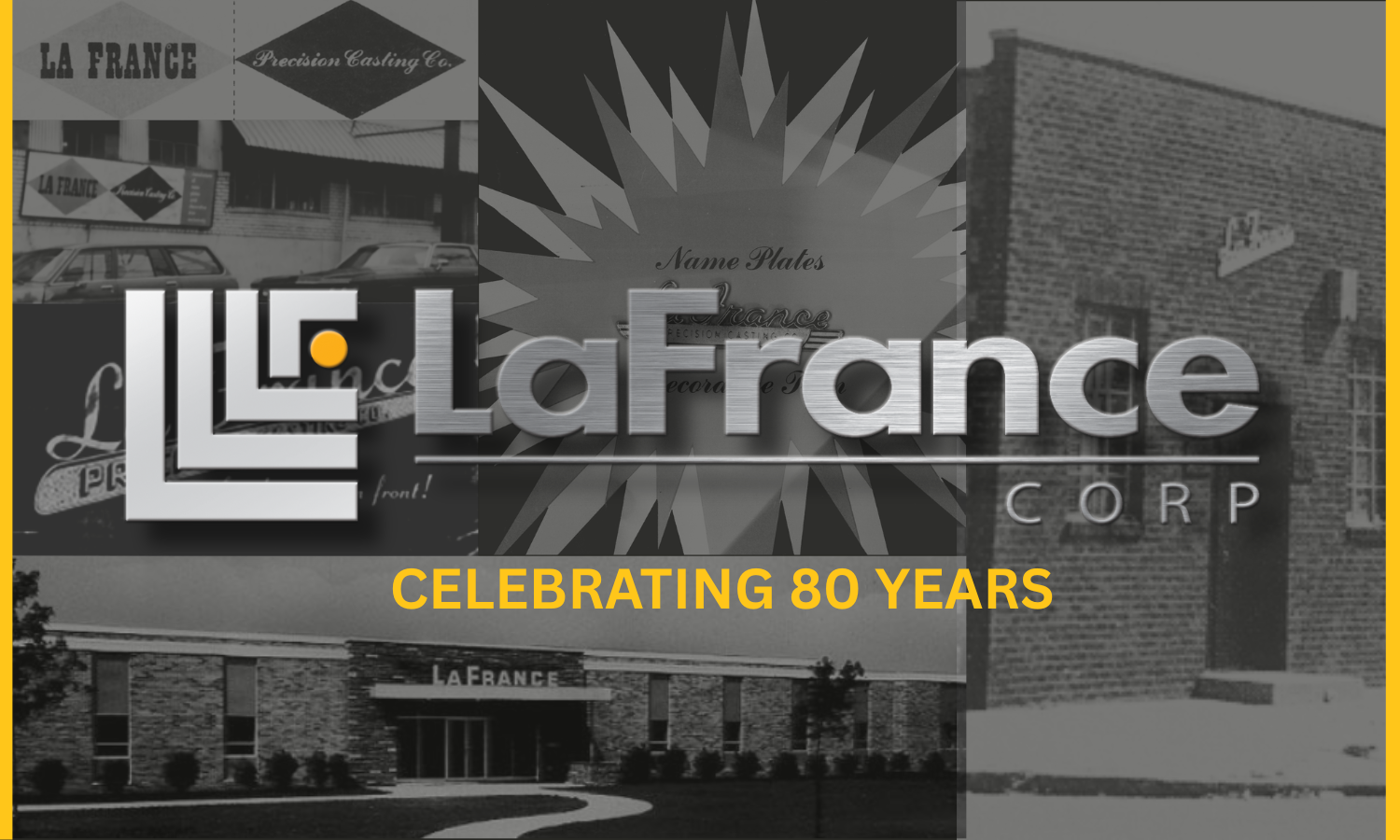 LaFrance 80th anniversary graphic featuring the company logo, historic signage, and archival building photographs from 1946–2026.